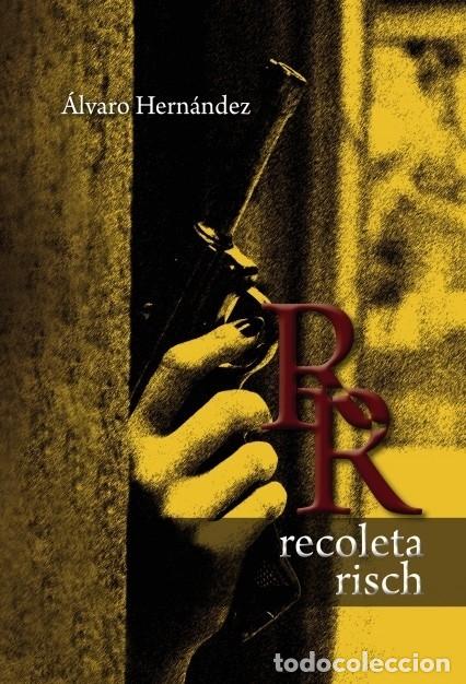 Libros: RECOLETA RISCH - HERN&Aacute;NDEZ, &Aacute;LVARO - Bubok Publishing - 2014 - Foto 1
