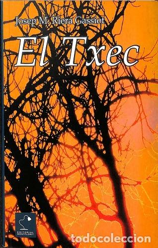 Libri di seconda mano: EL TXEC - JOSEP AMRIA RIERA - MONTFLORIT - 2001