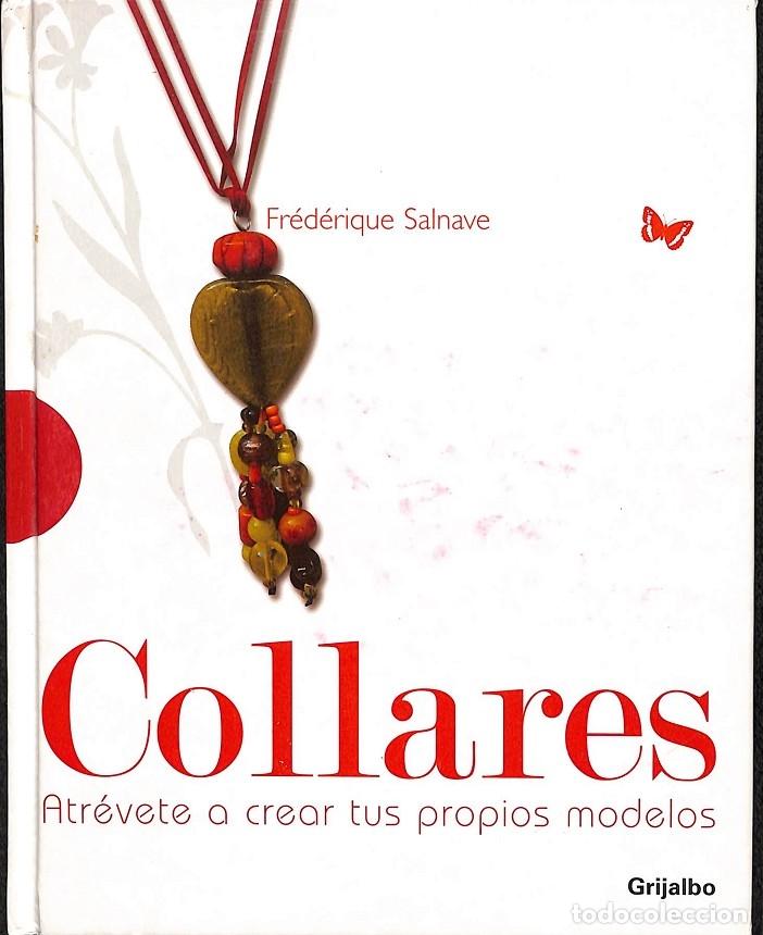 Libros: COLLARES - FR&Eacute;DRIQUE SALNAVE - GRIJALBO - 2007 - Foto 1