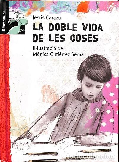 Libros: LA DOBLE VIDA DE LES COSES - JES&Uacute;S CARAZO - MACMILLAN - 2009 - Foto 1