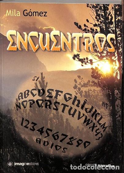 Libros: ENCUENTROS - MILA GOMEZ - EDITORES VARIOS - 2006 - Foto 1