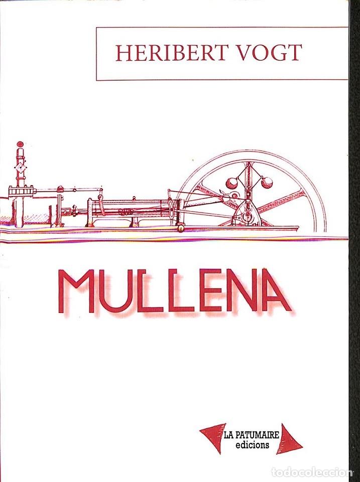 Libros: MULLENA - Heriberto Vogt - La Patumaire - 2012