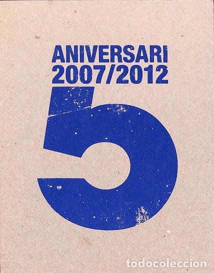 Libros: ANIVERSARI 2007/2012 - V.V.A - EDITORES VARIOS - 2012 - Foto 1