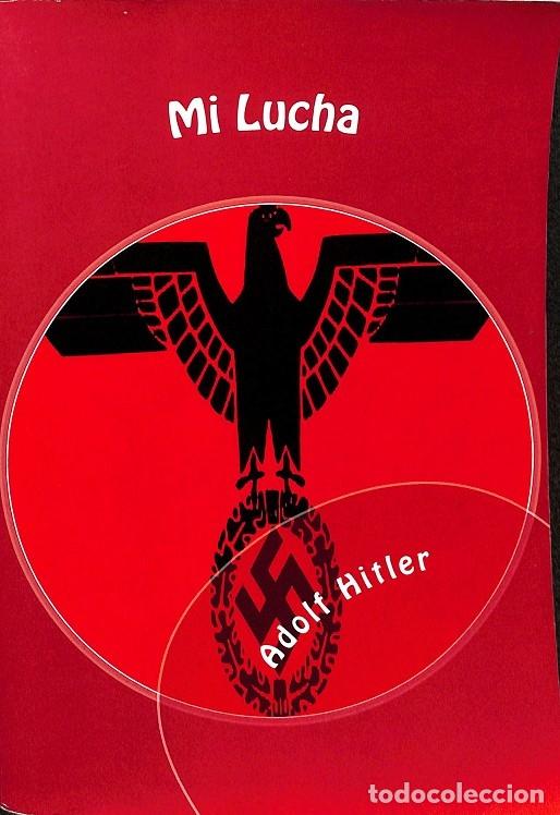 Libros: MI LUCHA. - ADOLF HITLER - EDITORES VARIOS - 1999 - Foto 1