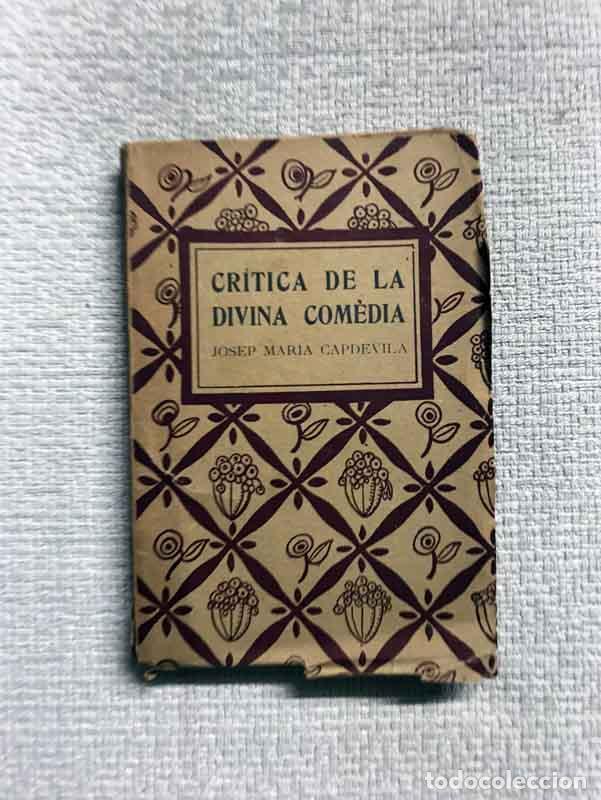 Libros: Cr&iacute;tica de la Divina Com&egrave;dia - Josep Maria Capdevila - Foto 1
