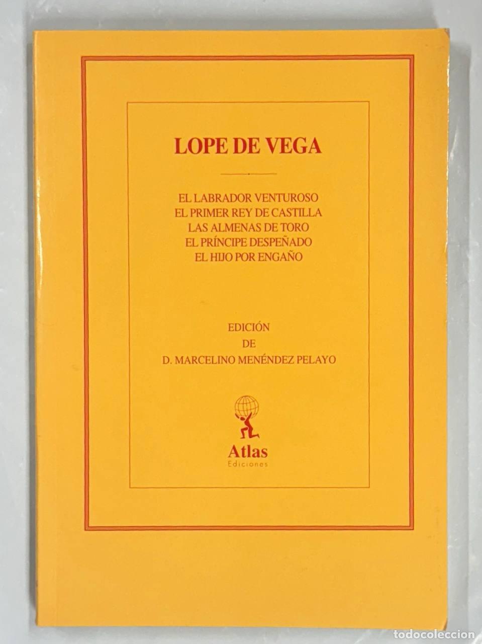 Libros: OBRAS DE LOPE DE VEGA: EL LABRADOR VENTUROSO, EL PRIMER REY DE CASTILLA, LAS ALMENAS DE TORO....
