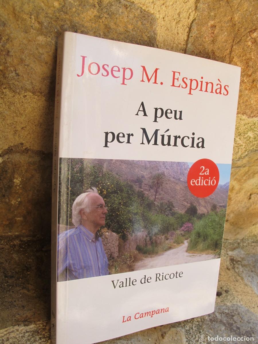 Libros: A PEU A MURCIA. JOSEP M. ESPINAS. VALLE DE RICOTE - Foto 2