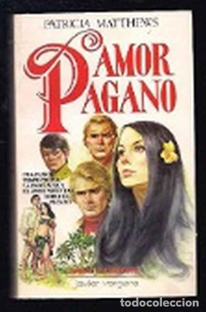 Libros: Amor pagano - Patricia Matthews - Foto 1