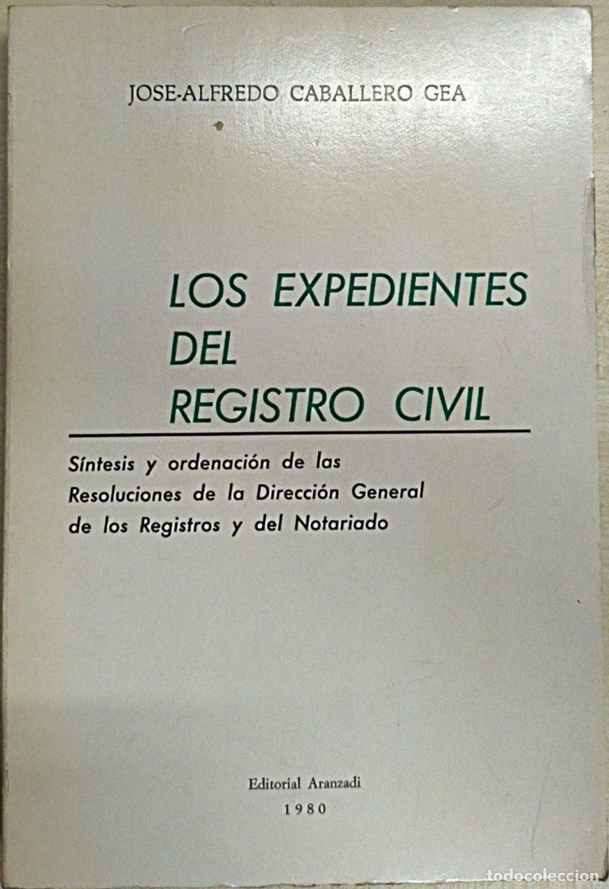 Libri di seconda mano: LOS EXPEDIENTES DEL REGISTRO CIVIL