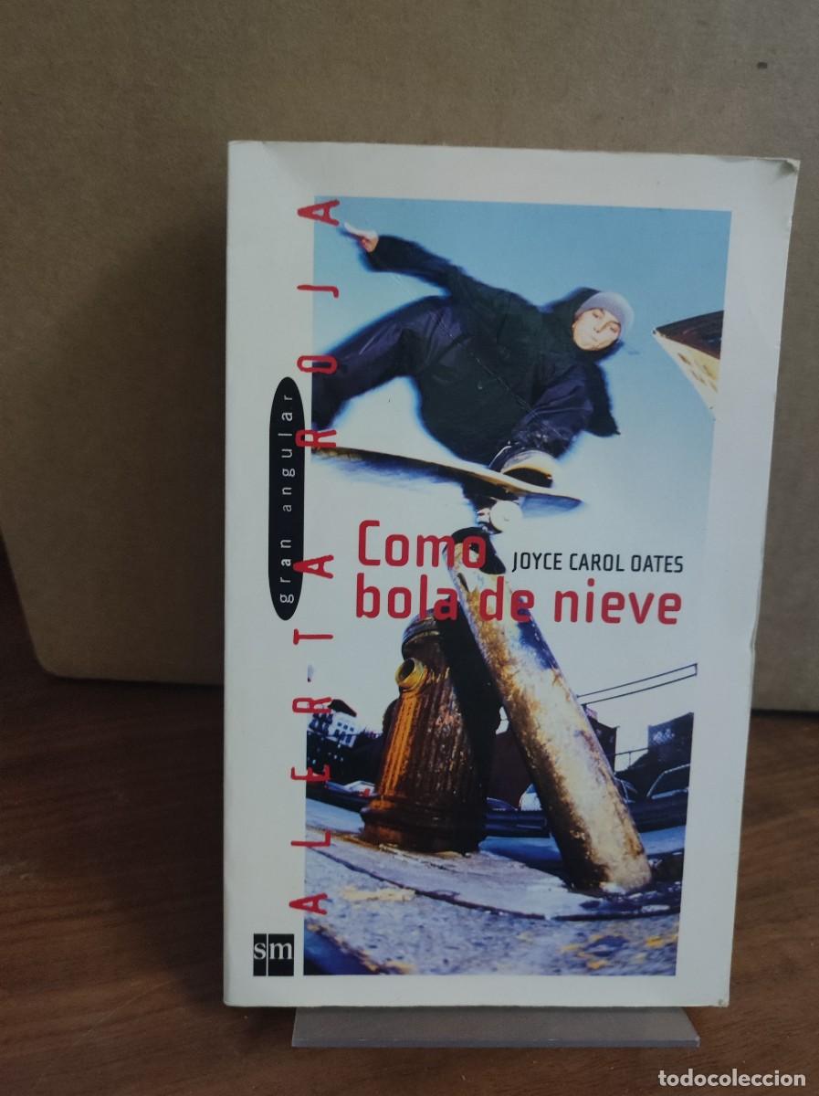 Libros: COMO BOLA DE NIEVE JOYCE CAROL DATES - Foto 1
