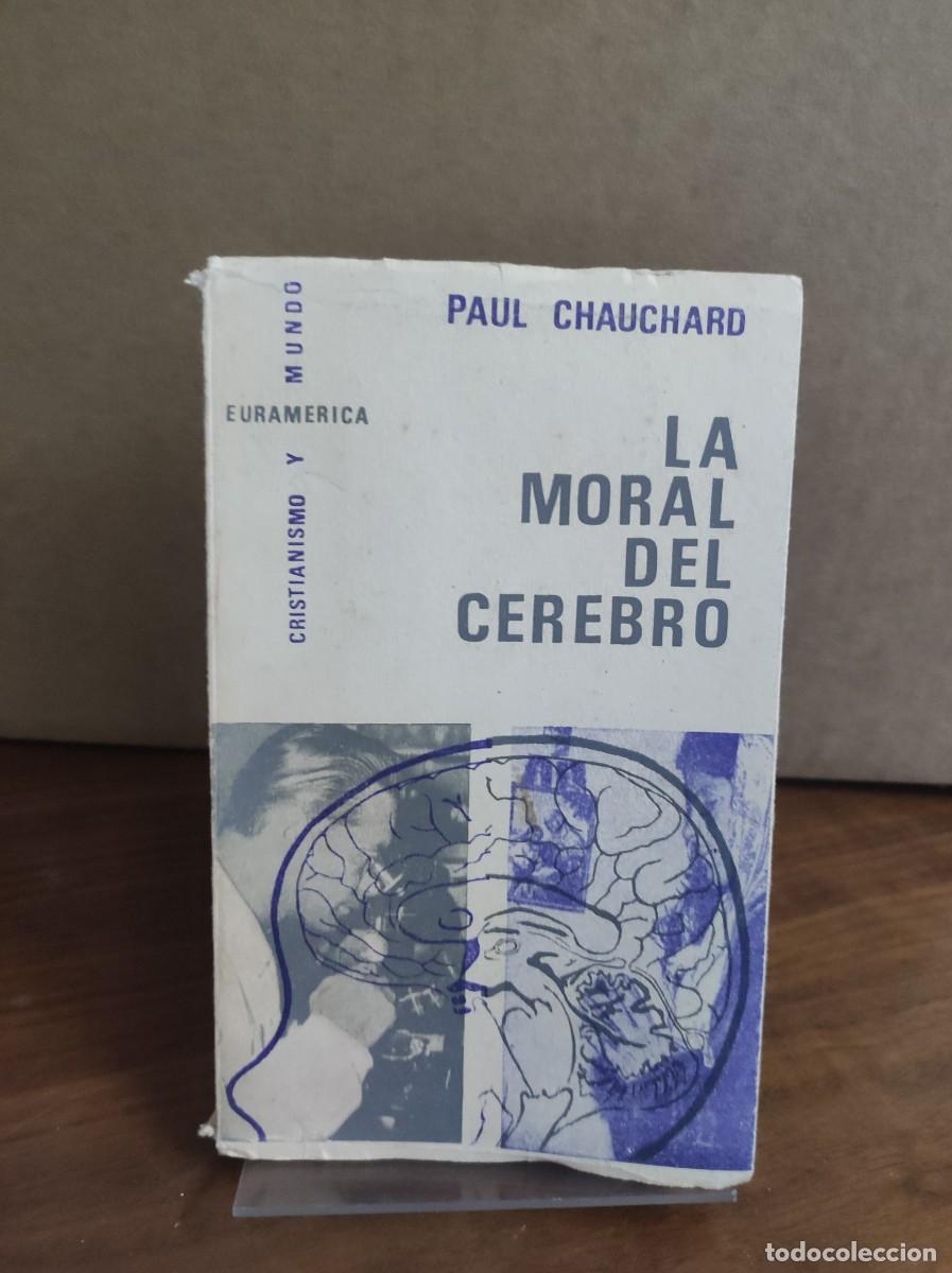 Libros: Chauchard, Paul - La moral del cerebro - Foto 1