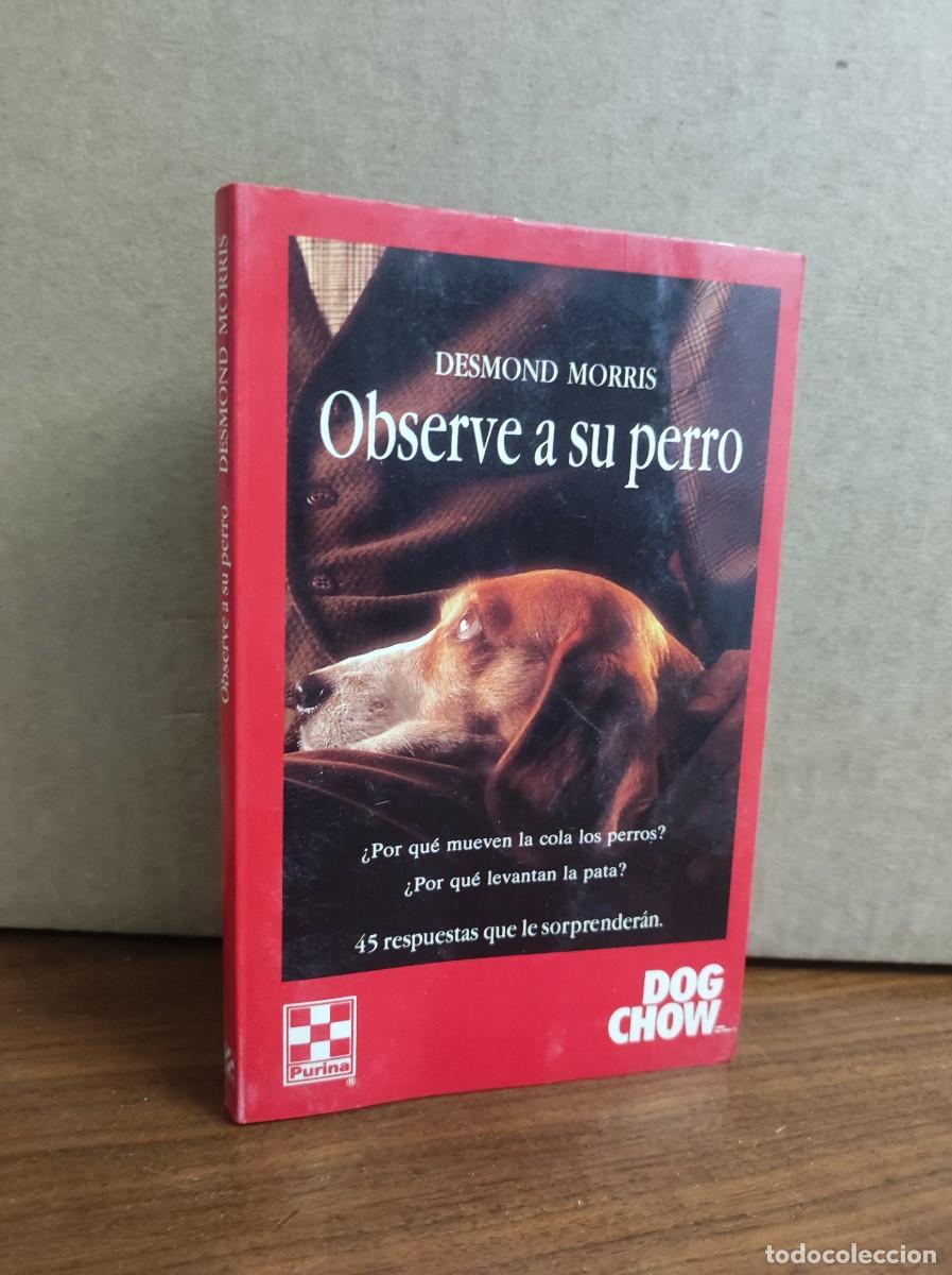 Libros: OBSERVE A SU PERRO DESMOND MORRIS - Foto 1