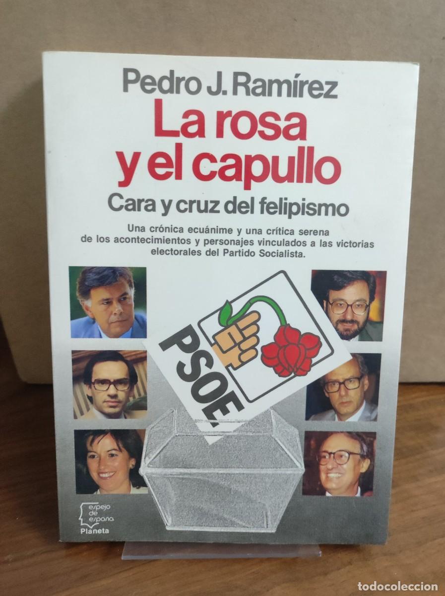 Libros: LA ROSA Y EL CAPULLO (PEDRO J. RAMIREZ) - Foto 1