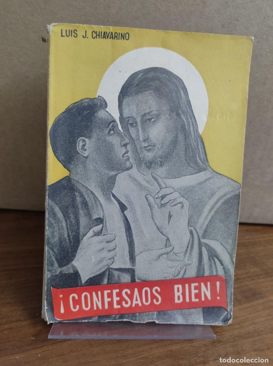 Libros: CONFESAOS BIEN LUIS J. CHIAVARINO - Foto 1