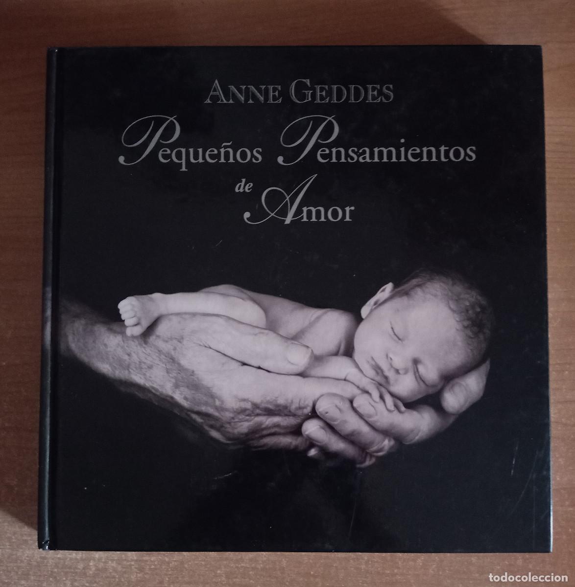 Livres: Peque&ntilde;os Pensamientos de Amor - Anne Geddes - Ediciones B, 2001