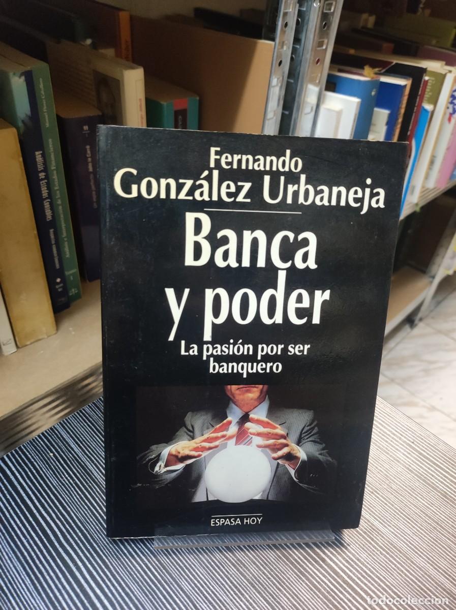 Libros: BANCA Y PODER FERNANDO GONZALEZ URBANEJA - Foto 1