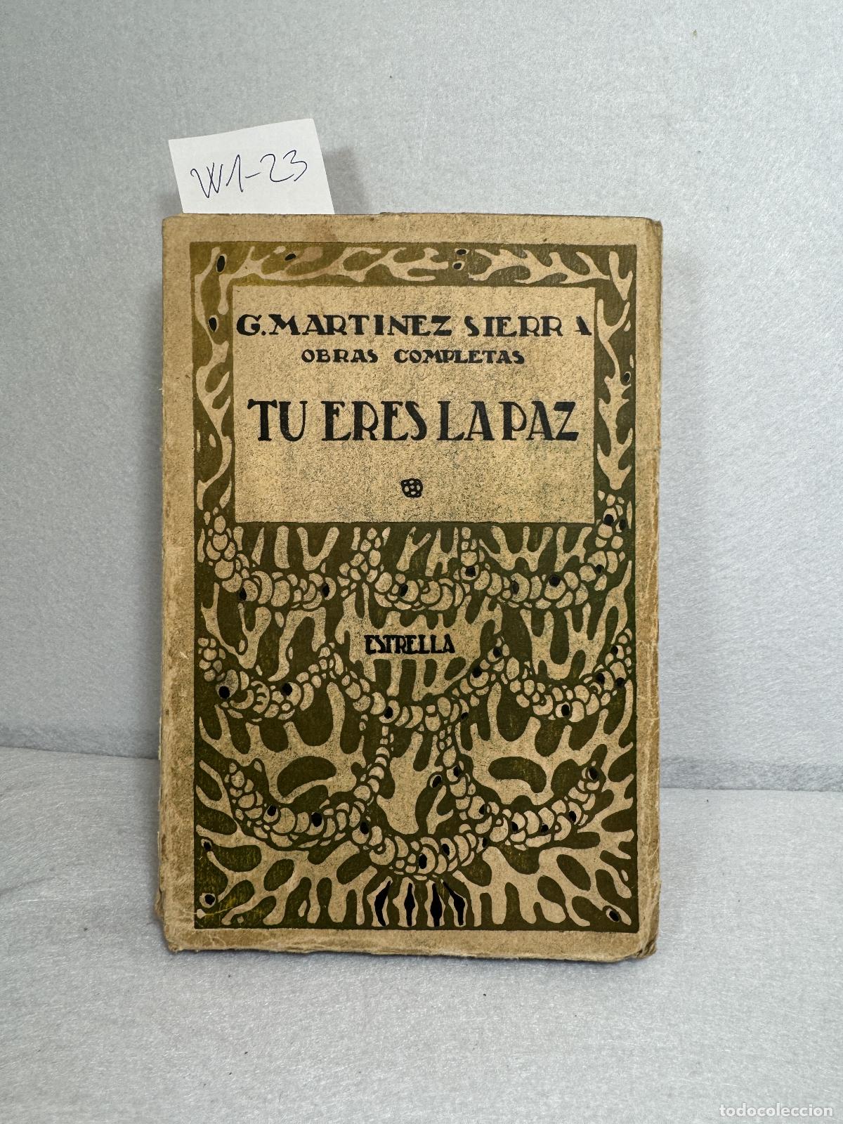 Libros: MART&Iacute;NEZ SIERRA, G. - Tu eres la paz. - Foto 1