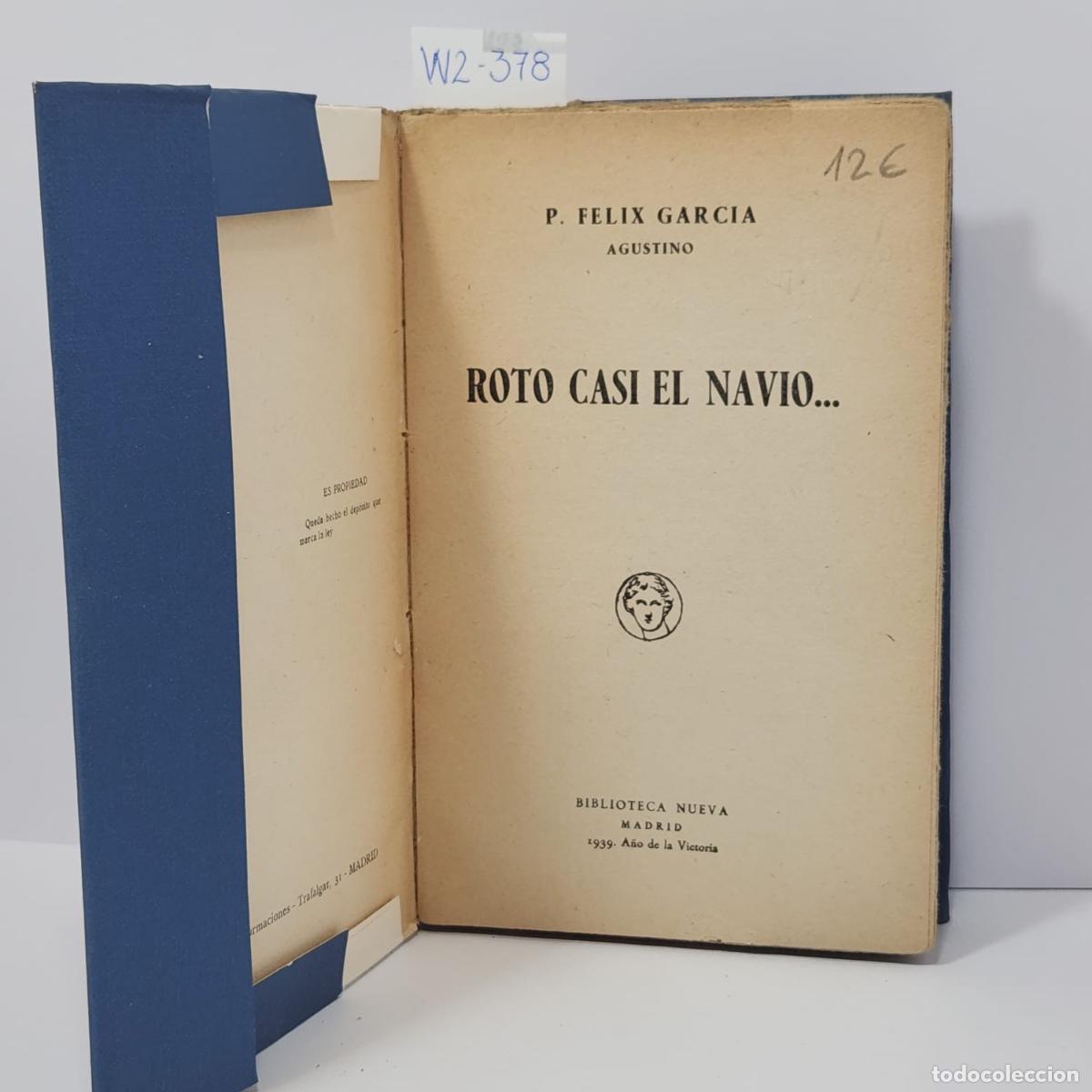 B&uuml;cher: GARC&Iacute;A, P. F&eacute;lix. - Roto casi el nav&iacute;o.