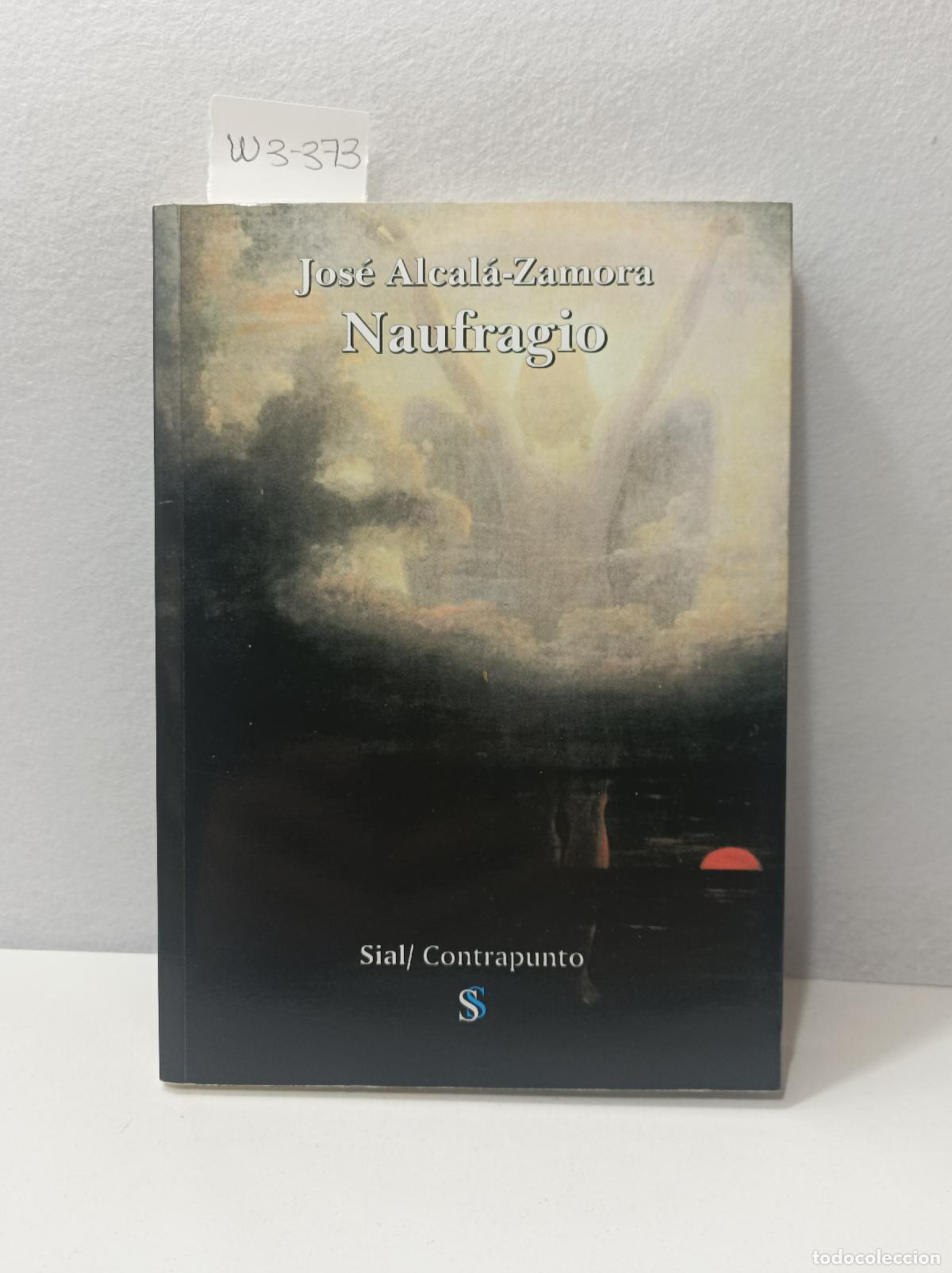 books: ALCAL&Aacute; -ZAMORA, Jos&eacute;. - Naufragio.
