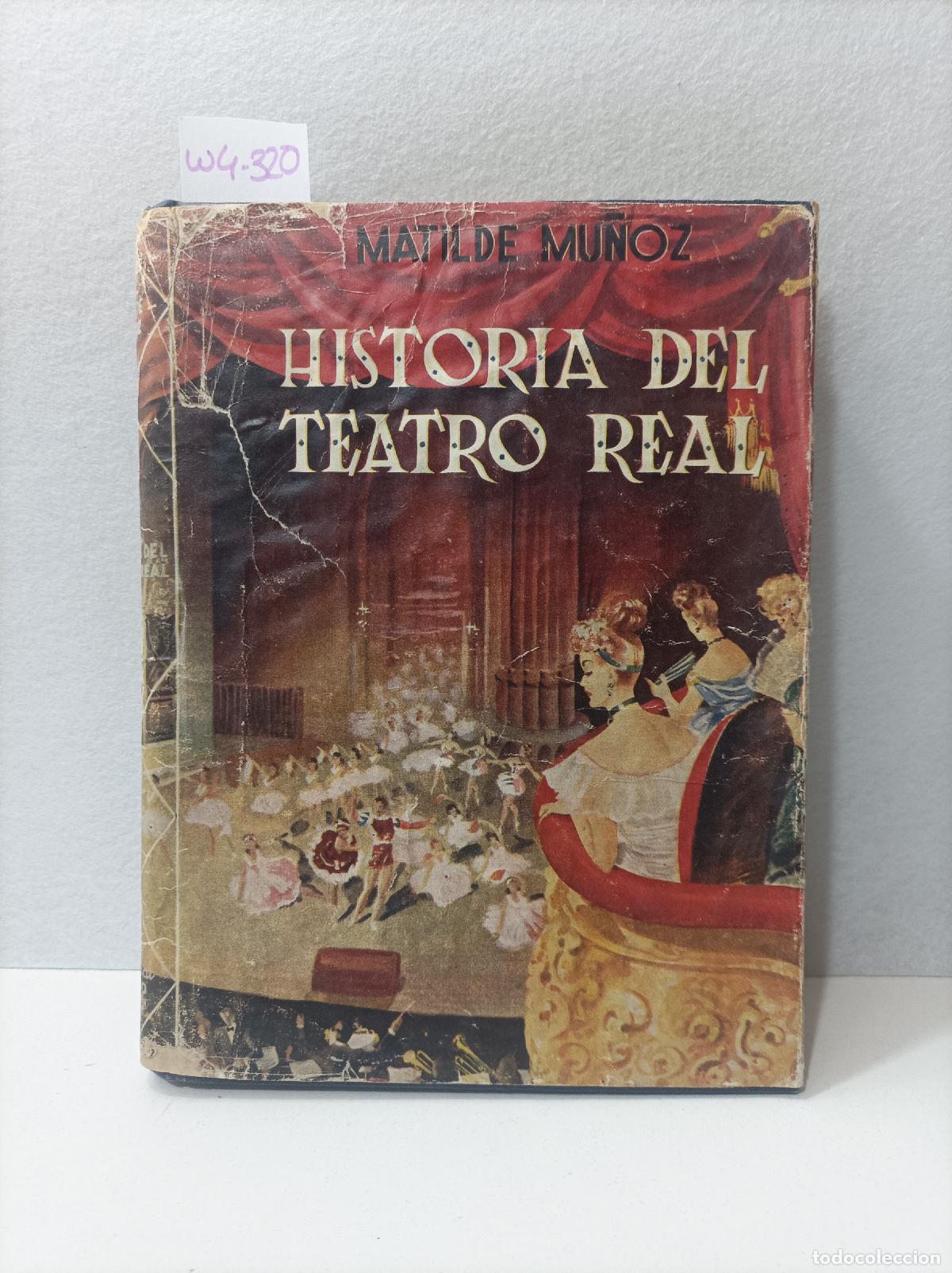 Libros: MU&Ntilde;OZ, Matilde. - Historia del Teatro Real. - Foto 1