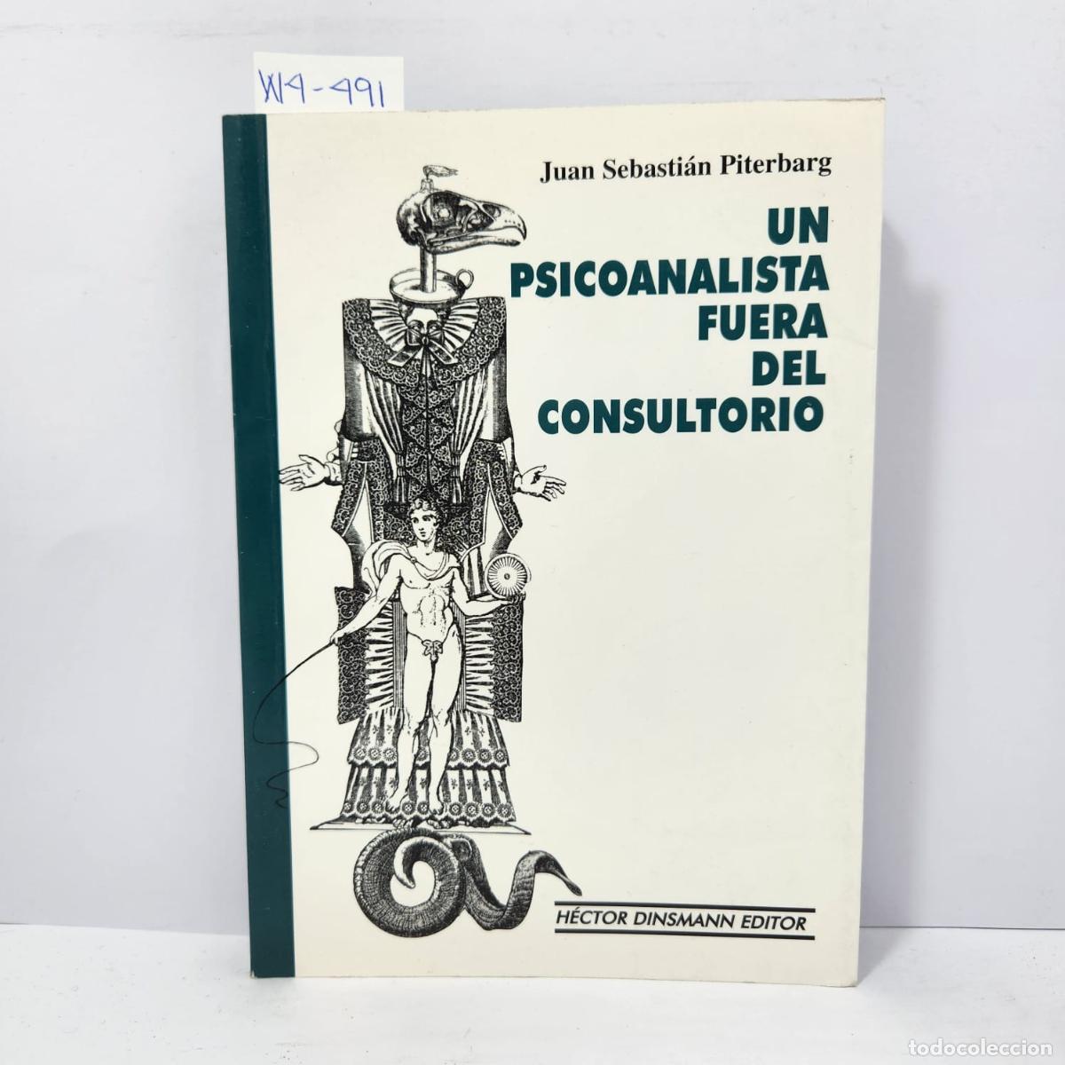 Libri di seconda mano: PITERBARG, Juan Sebasti&aacute;n. - Un psicoanalista fuera del consultorio.