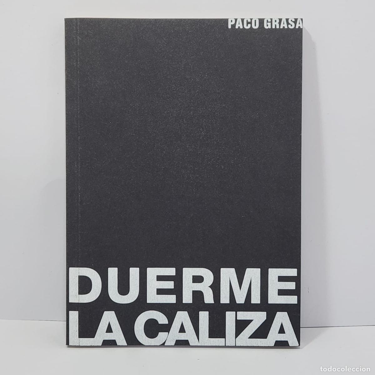 books: GRASA, Paco. - Duerme la caliza.