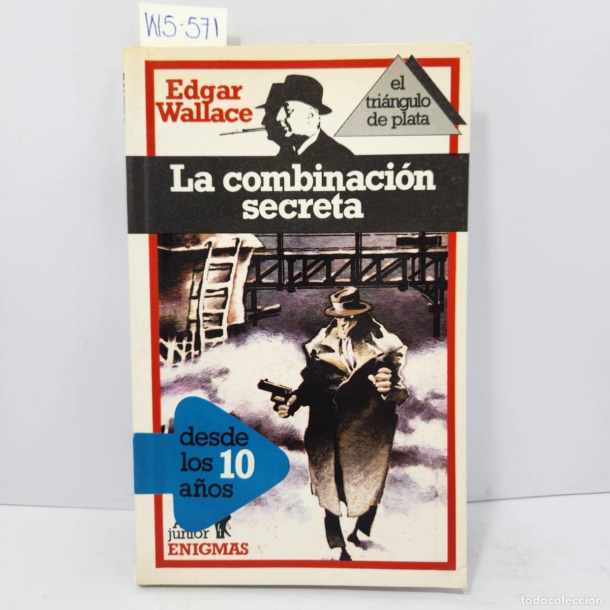 Libros: WALLACE, Edgar. - La combinaci&oacute;n secreta. - Foto 1