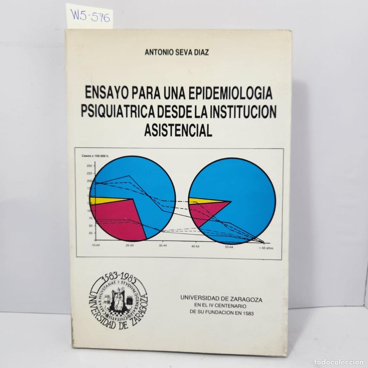 Livres: SEVA D&Iacute;AZ, Antonio. - Ensayo para una epidemiolog&iacute;a psiqui&aacute;trica desde la instituci&oacute;n asistencial.