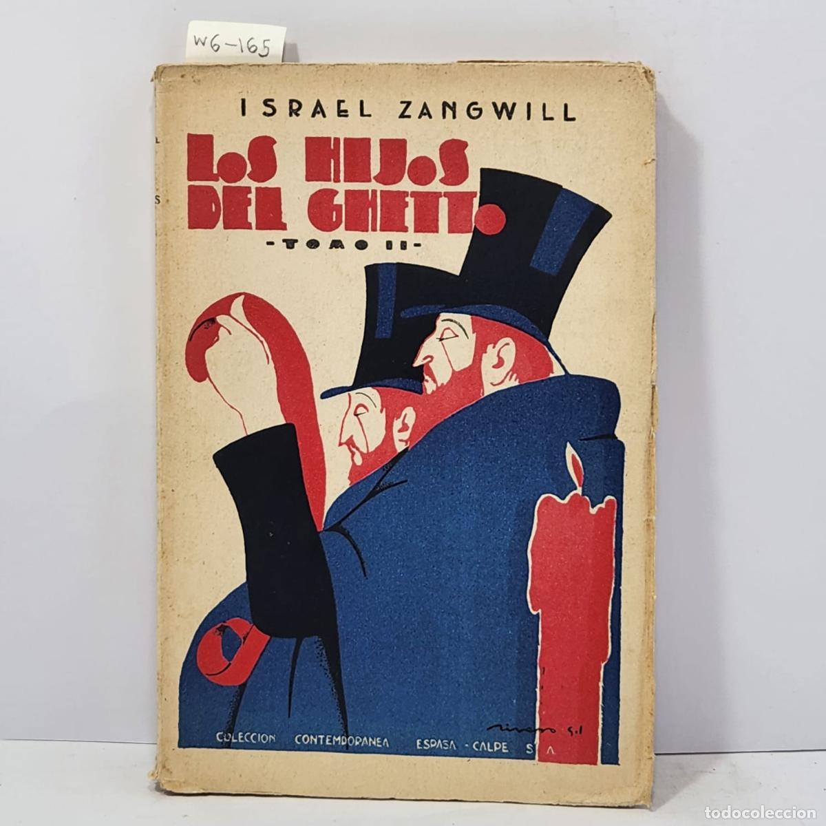 Libri di seconda mano: ZANGWILL, Israel. - Los Hijos del Ghetto (Tomos I y II, obra completa).
