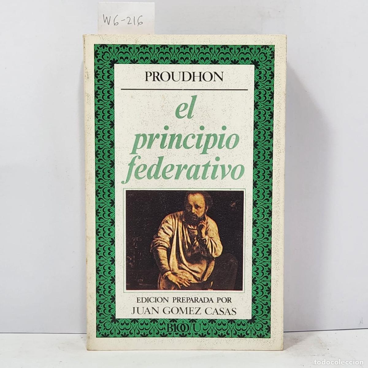 Libri di seconda mano: PROUDHON. - El principio federativo.