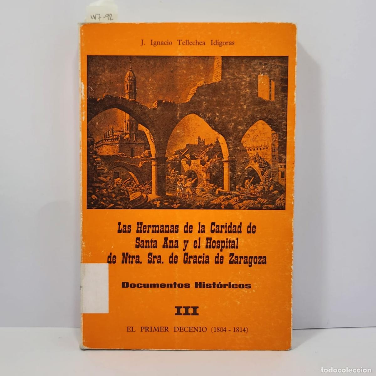 Livros em segunda m&atilde;o: TELLECHEA ID&Iacute;GORAS, J. Ignacio. - Las Hermanas de la Caridad de Santa Ana y el Hospital de Ntra. Se&ntilde;