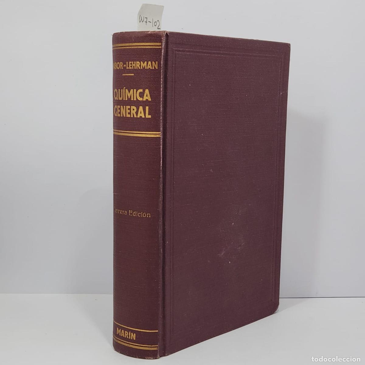 Libros: BABOR, Jos&eacute; A.; LEHRMAN, Alejandro. - Qu&iacute;mica General. - Foto 1
