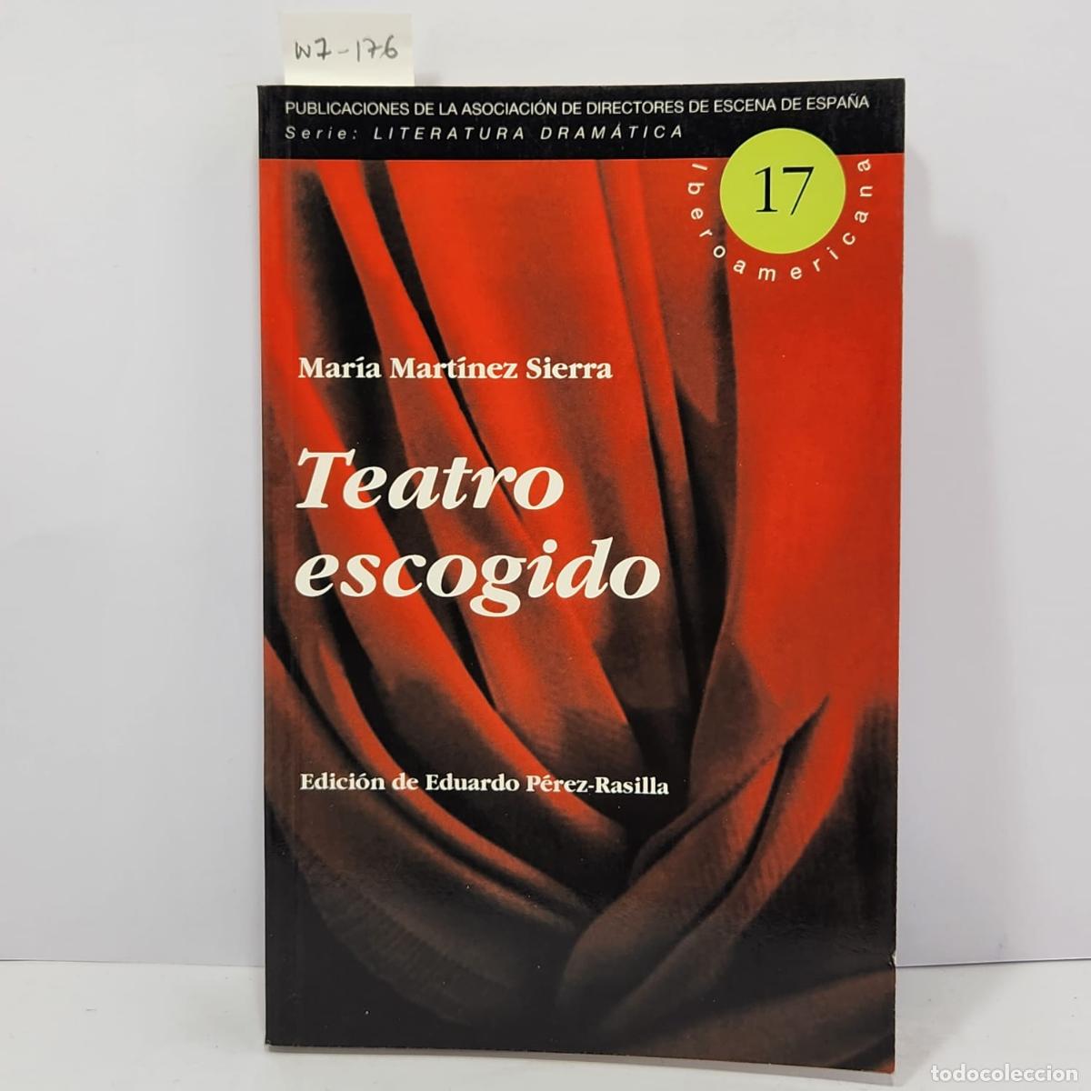 Libri di seconda mano: MART&Iacute;NEZ SIERRA, Mar&iacute;a. - Teatro escogido.