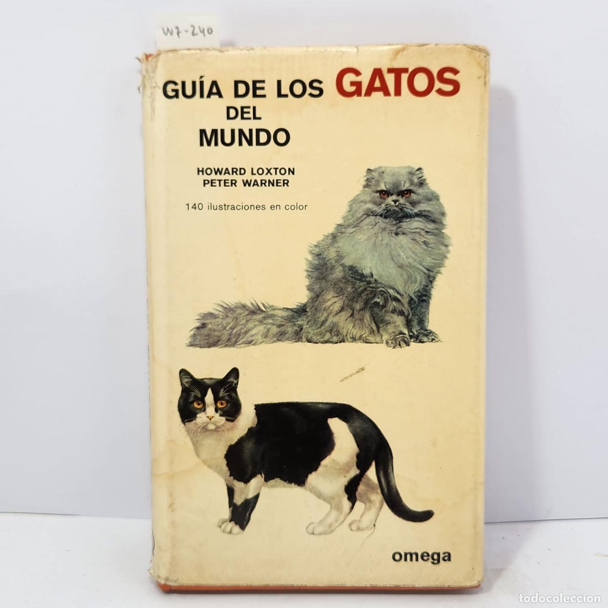 books: LOXTON, Howard; WARNER, Peter. - Gu&iacute;a de los gatos del mundo.