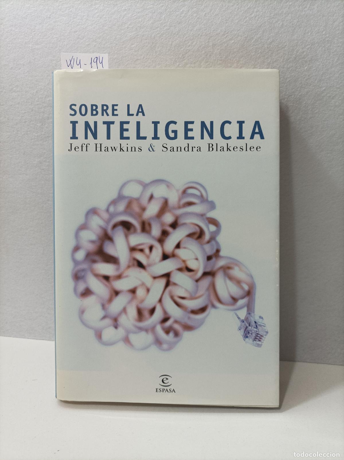 Libros: HAWKINS, Jeff; BLAKESLEE, Sandra. - Sobre la inteligencia. - Foto 1