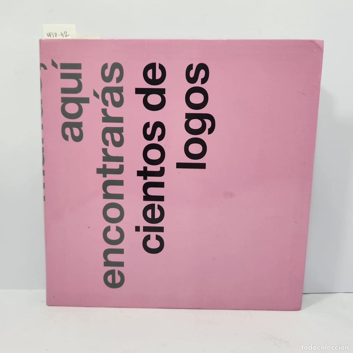 Libros: (Equipo editorial) - Si quieres ver lo que hace el resto del mundo aqu&iacute; encontrar&aacute;s cientos de logos