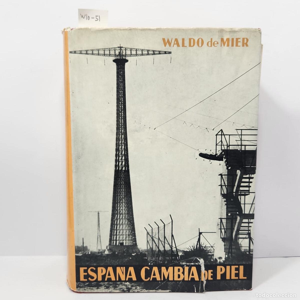 Libri di seconda mano: de MIER, Waldo. - Espa&ntilde;a cambia de piel.