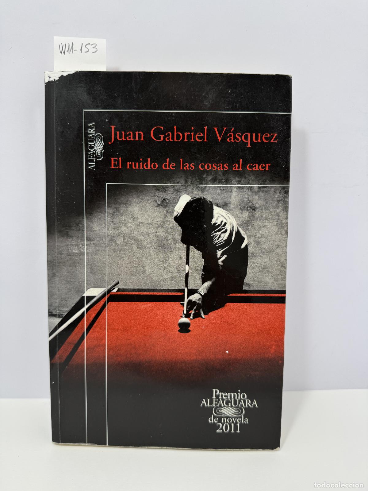 Libros: GABRIEL V&Aacute;SQUEZ, Juan. - El ruido de las cosas al caer. - Foto 1