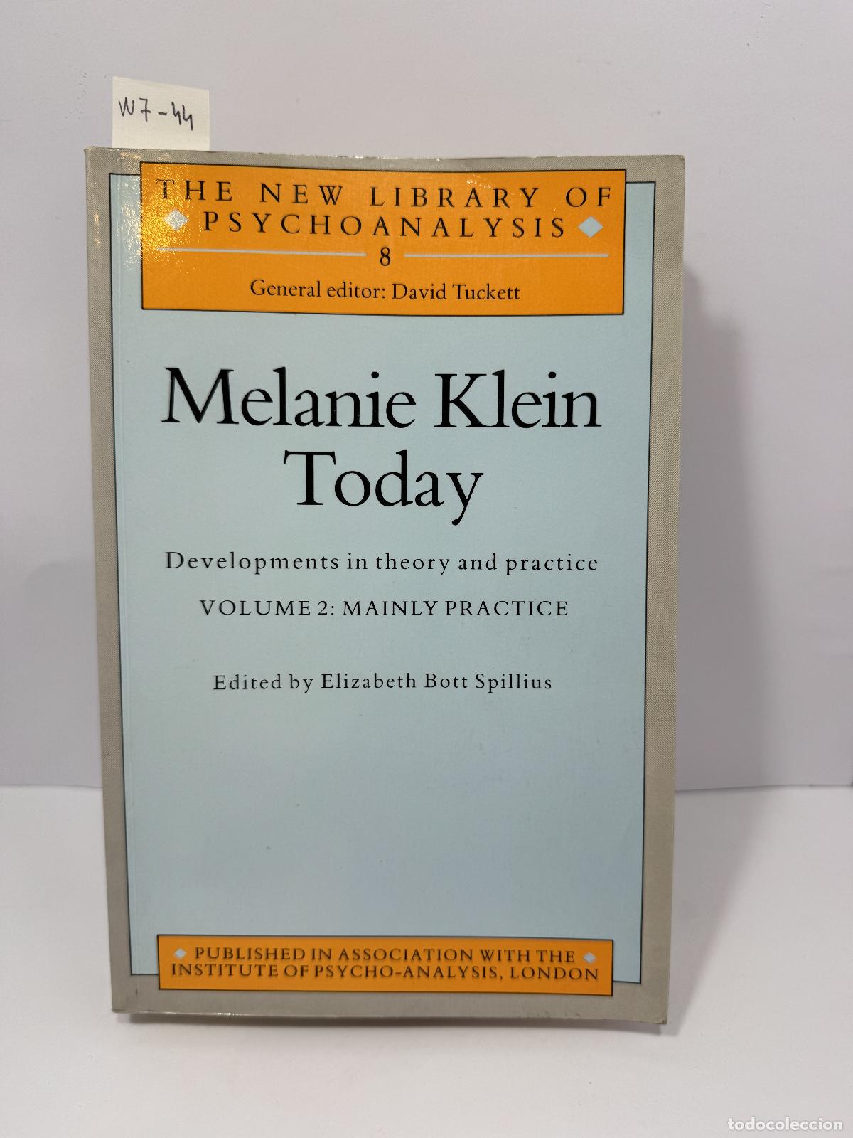 Libros: V.V. A.A. / (Editado por BOTT SPILLIUS, Elisabeth). - Melanie Klein today. (Volume 2).