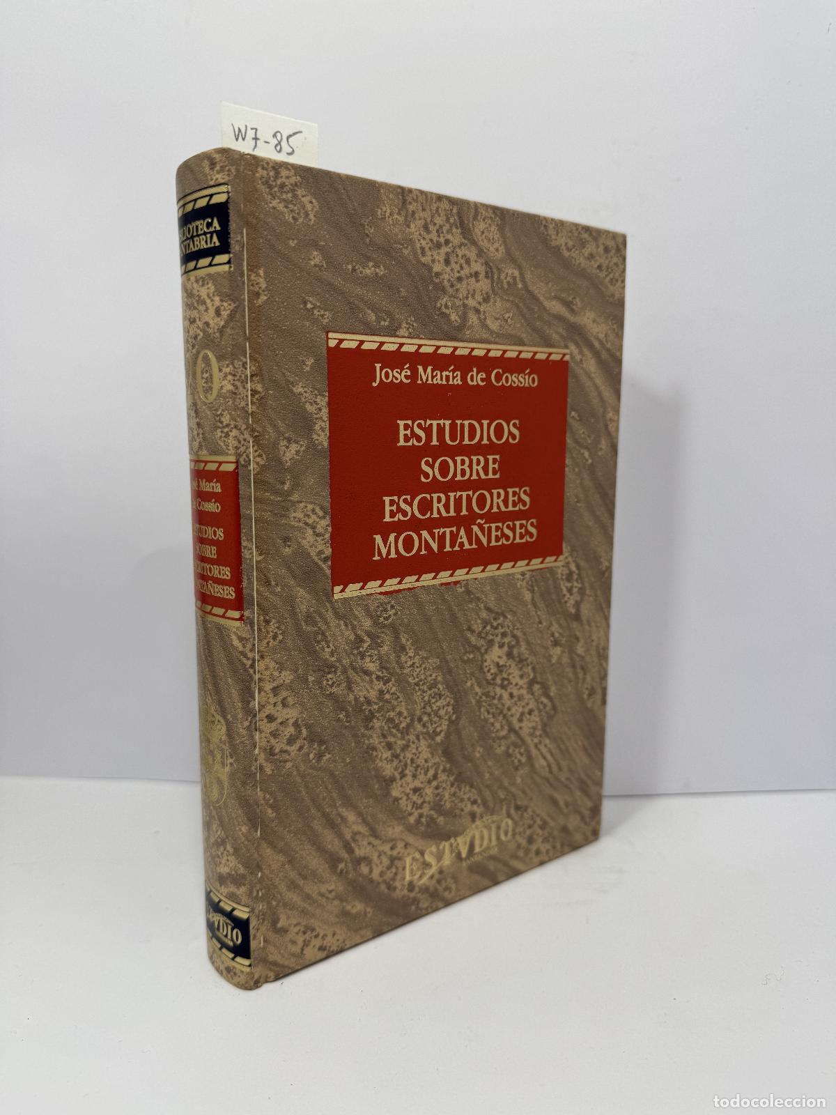 Livres: de COSS&Iacute;O, Jos&eacute; Mar&iacute;a. - Estudios sobre escritores monta&ntilde;eses.