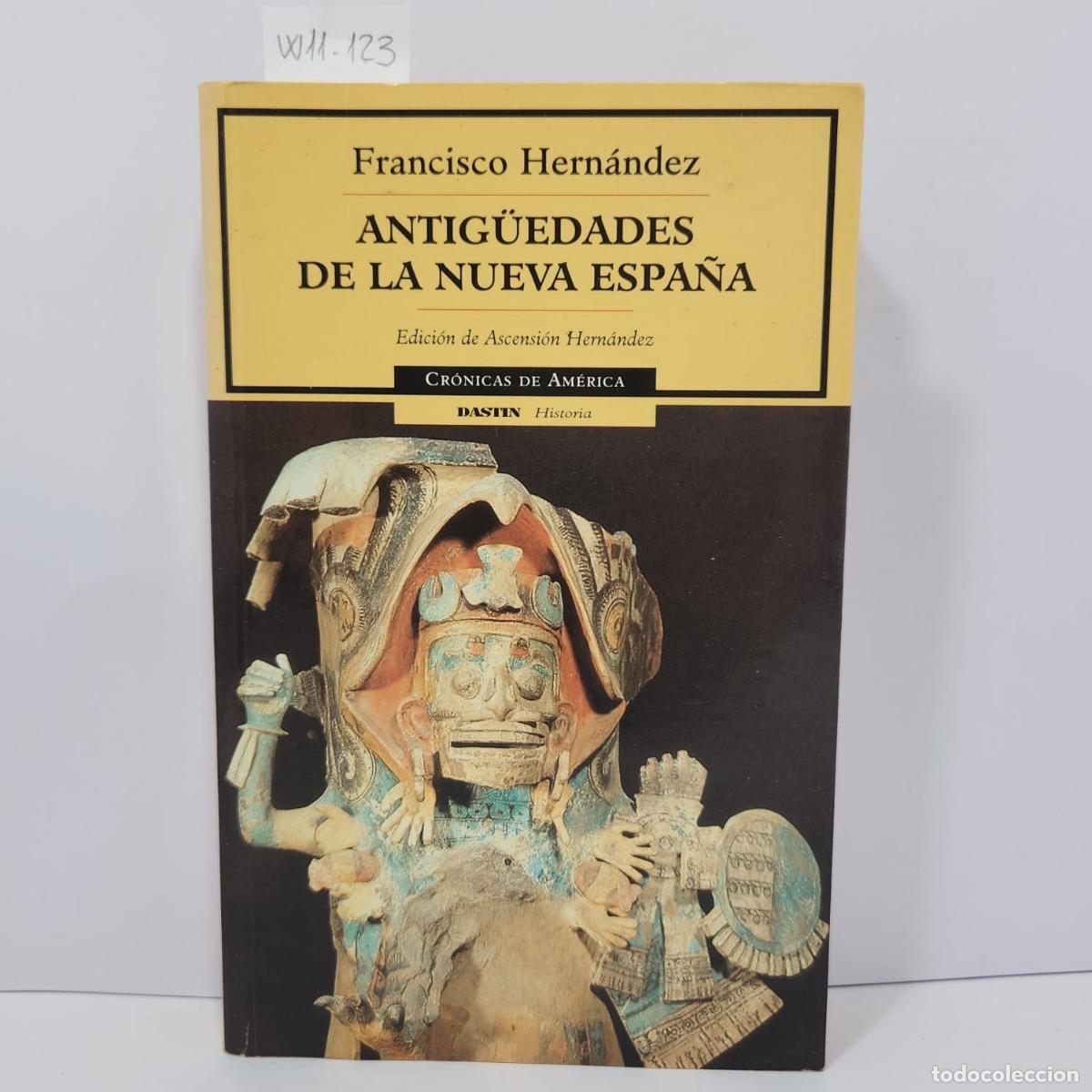 Libros: HERN&Aacute;NDEZ, Francisco. - Antig&uuml;edades de la nueva Espa&ntilde;a. - Foto 1
