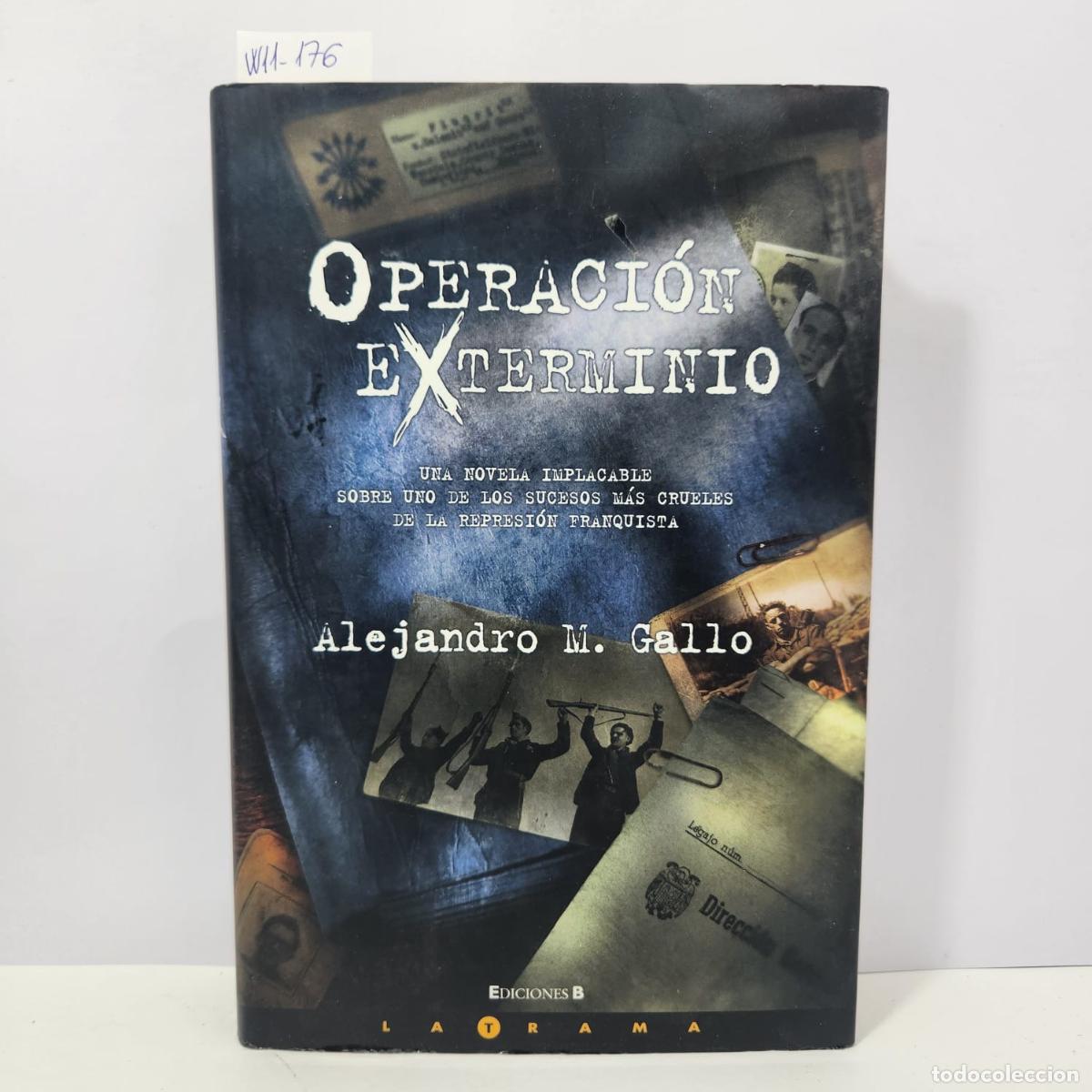 Libros: GALLO, Alejandro M. - Operaci&oacute;n Exterminio. - Foto 1