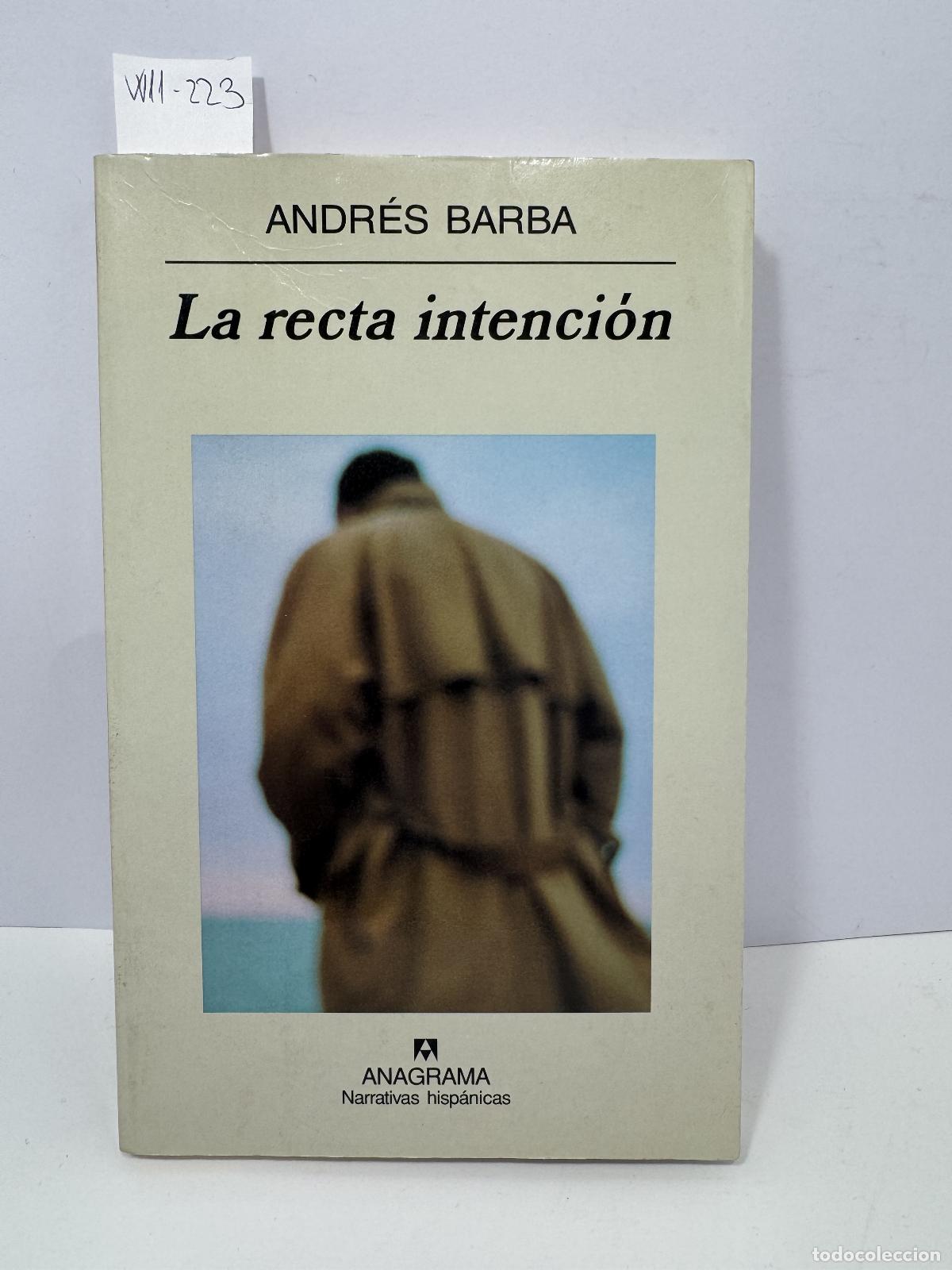 Libros: BARBA, Andr&eacute;s. - La recta intenci&oacute;n.
