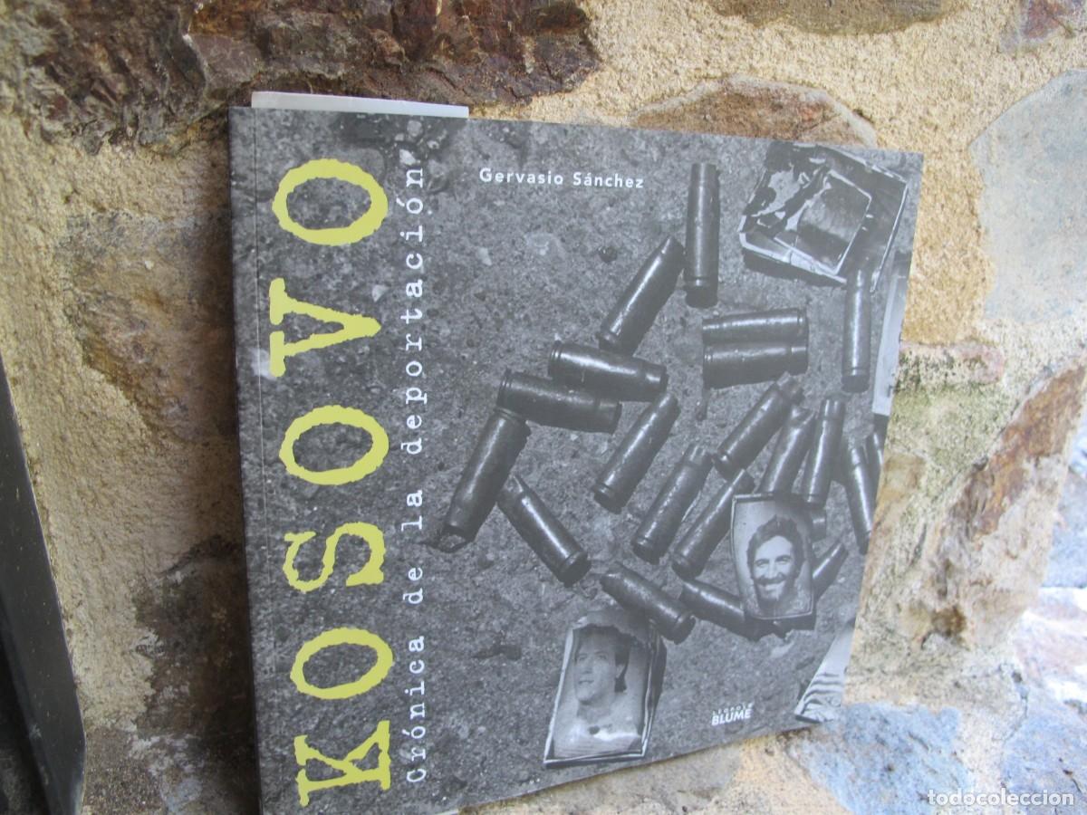 Libros: KOSOVO, CRONICAS DE LA DEPORTACION. GERVASIO SANCHEZ - Foto 1