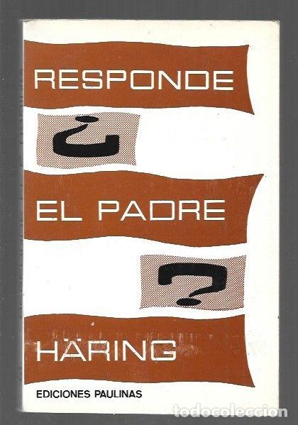 Libros: RESPONDE EL PADRE HARING - HARING, BERNHARD - Foto 1
