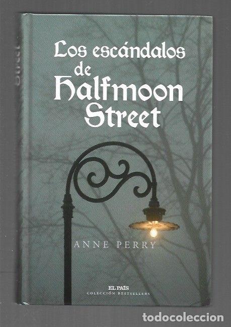 Libros: ESCANDALOS DE HALFMOON STREET - LOS - PERRY, ANNE - Foto 1