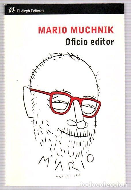 Libros: Oficio editor - Muchnik, Mario - Foto 1