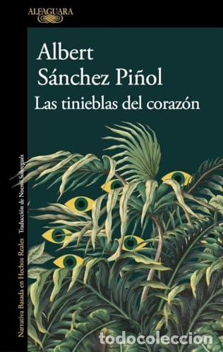 Libros: Las tinieblas del coraz&oacute;n - S&aacute;nchez Pi&ntilde;ol, Albert - Foto 1