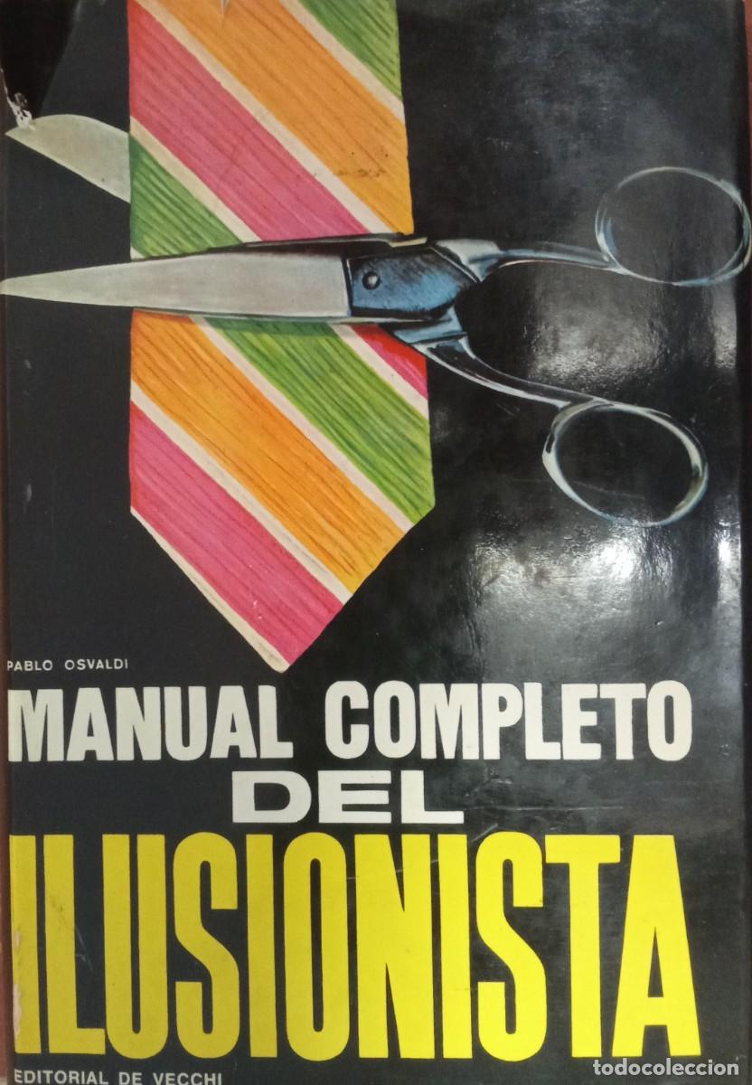 Libros: MANUAL COMPLETO DEL ILUSIONISTA - PABLO OSVALDI - EDITORIAL DE VECCHI - Foto 1