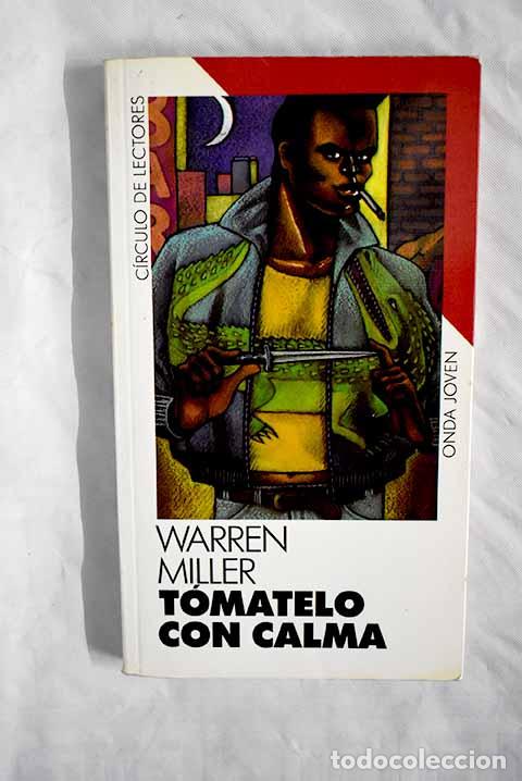 Libros: T&oacute;matelo con calma: Miller, Warren.- Miller, Warren - Foto 1